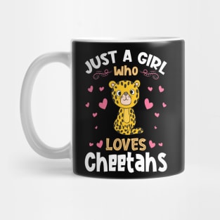 Just a Girl who Loves Cheetahs Mug